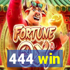 444 win